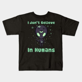 I don't believe in humans, funny aliens Kids T-Shirt